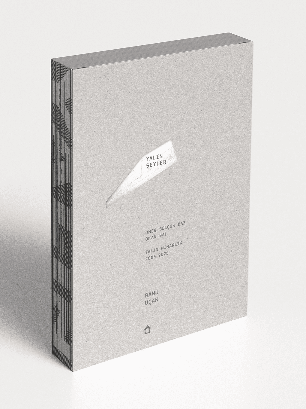 The 20-Year Legacy of Yalın Architecture: Yalın Şeyler