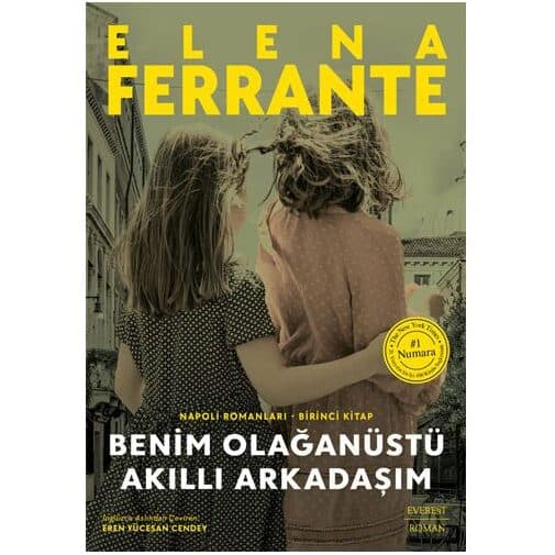 Elena Ferrante – Benim Olaganustu Akilli Arkadasim