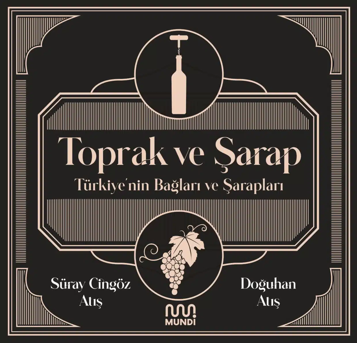 Türkiye’nin Bağları ve Şarapları Bu Kitapta Türkiye’nin Bağları Ve Şarapları Bu Kitapta