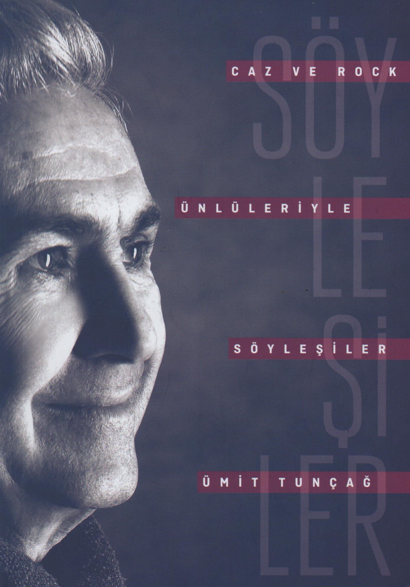 Ümit Tunçağ’dan “Caz ve Rock Ünlüleriyle Söyleşiler” Ümit Tunçağ’dan “Caz Ve Rock Ünlüleriyle Söyleşiler”